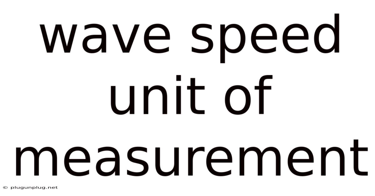 Wave Speed Unit Of Measurement