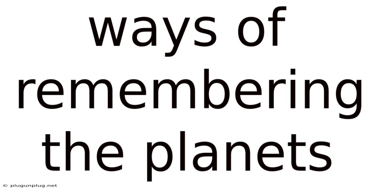 Ways Of Remembering The Planets