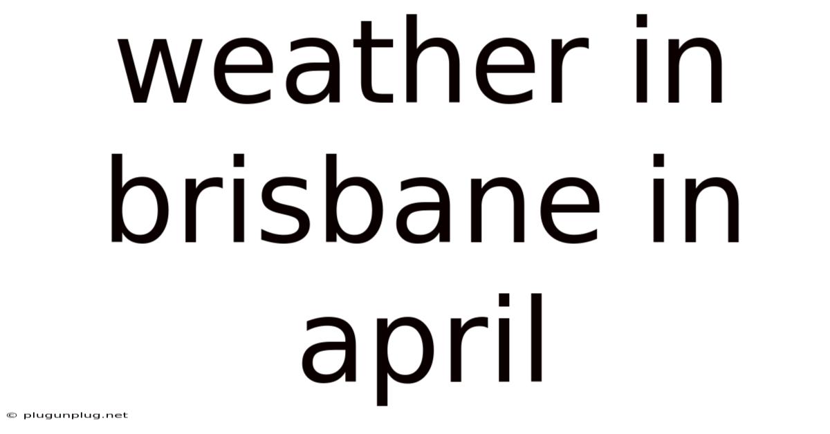 Weather In Brisbane In April
