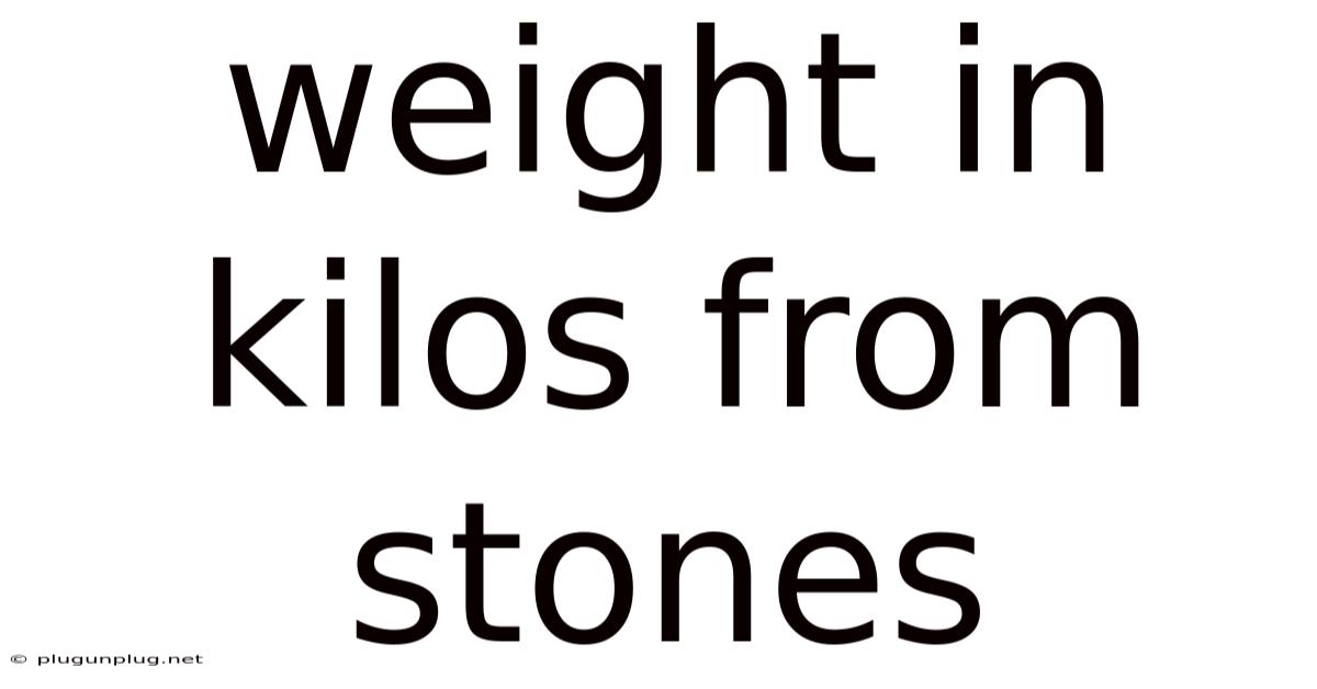 Weight In Kilos From Stones