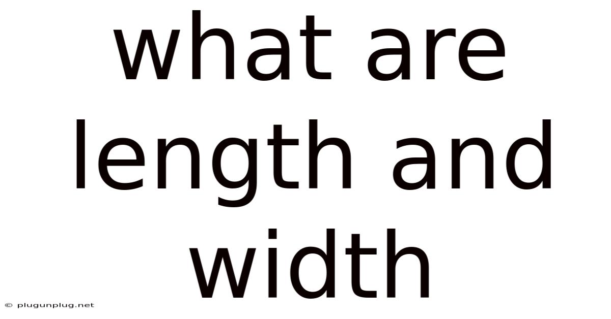 What Are Length And Width