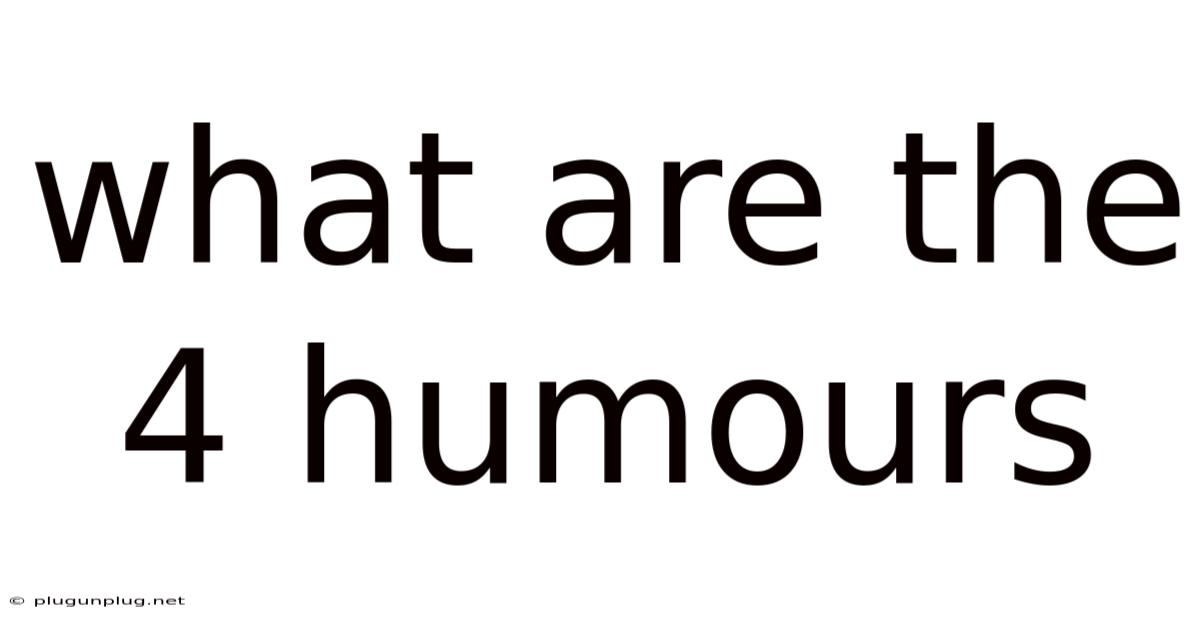 What Are The 4 Humours