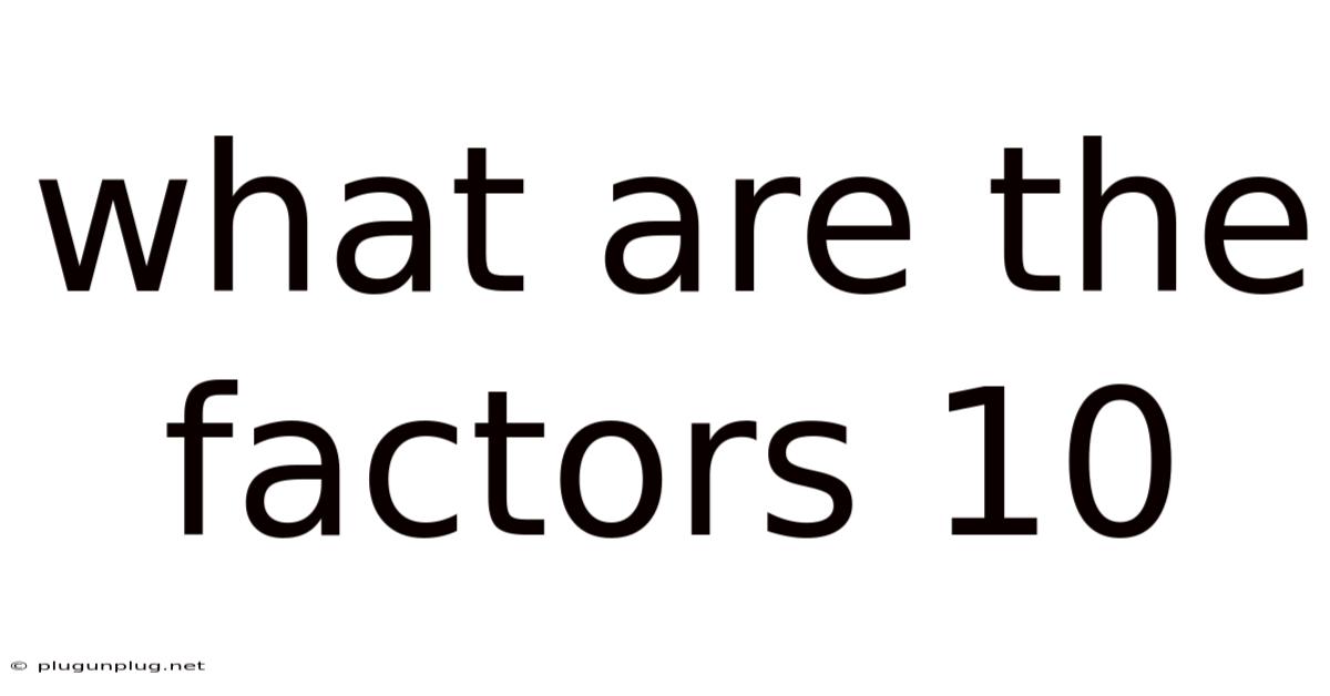 What Are The Factors 10