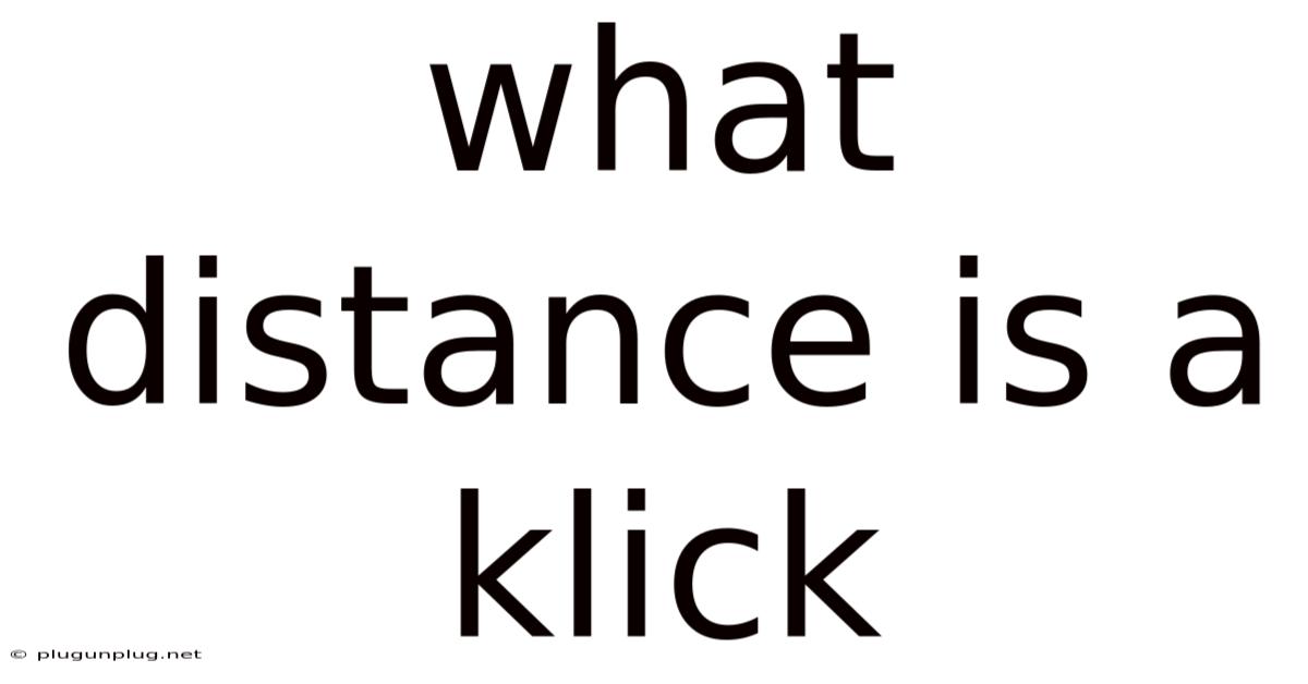 What Distance Is A Klick