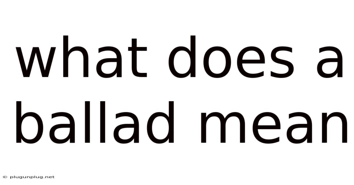 What Does A Ballad Mean