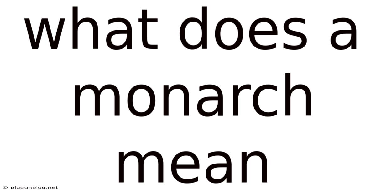 What Does A Monarch Mean