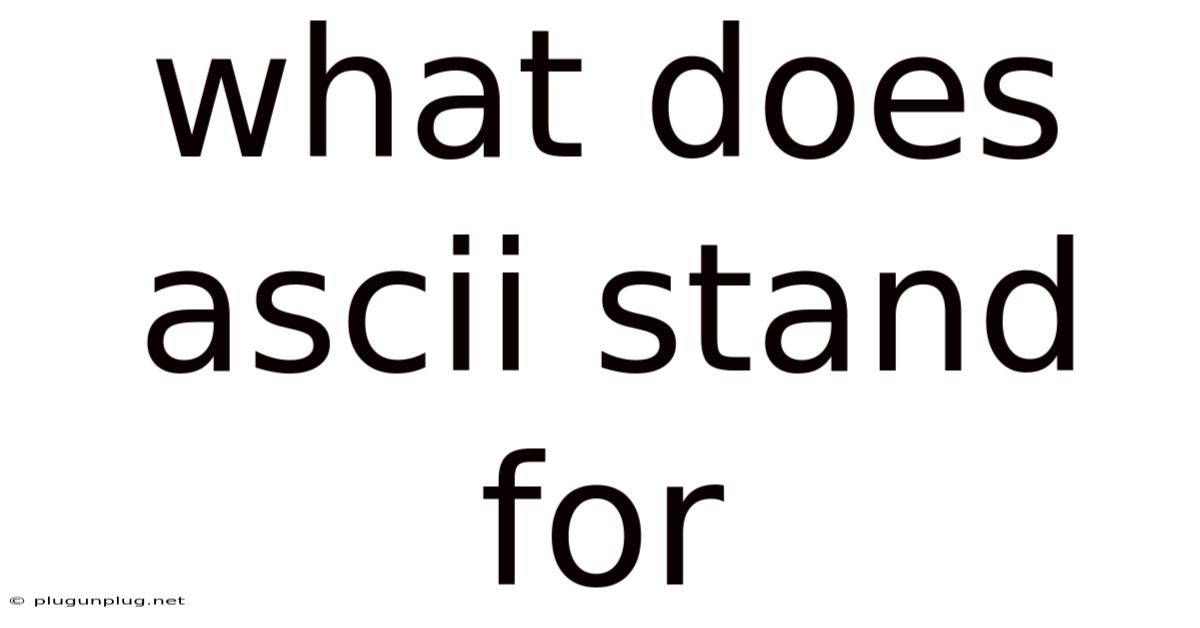 What Does Ascii Stand For