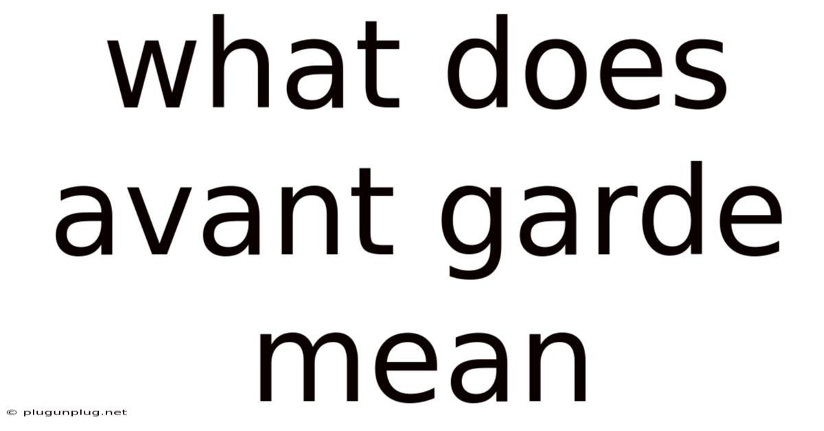 What Does Avant Garde Mean