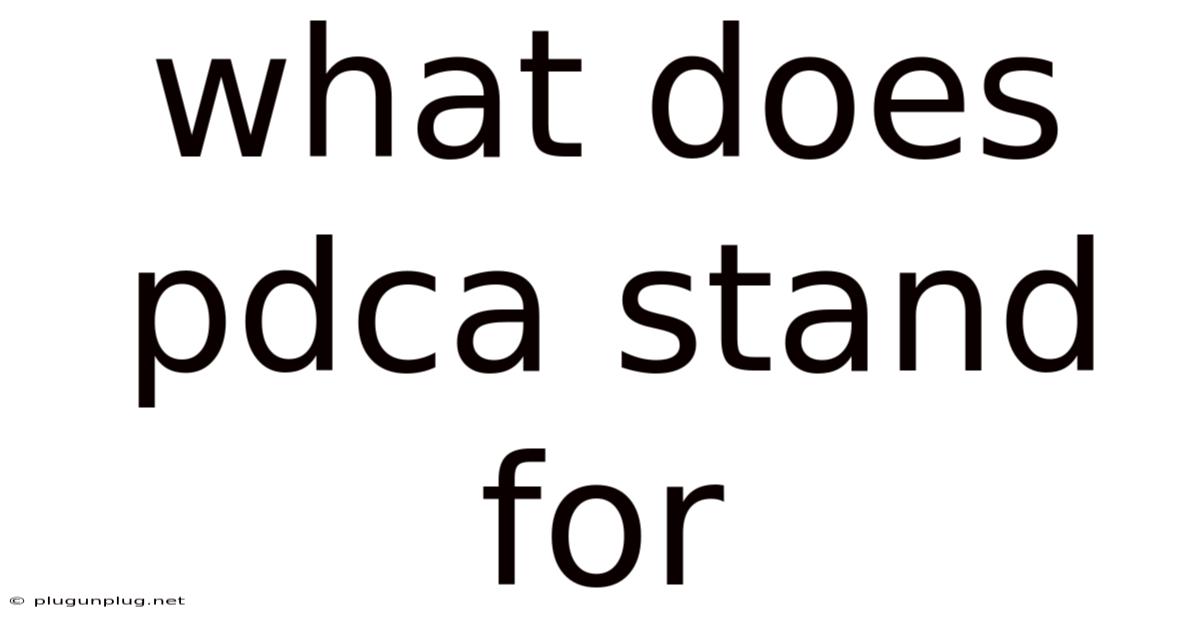 What Does Pdca Stand For