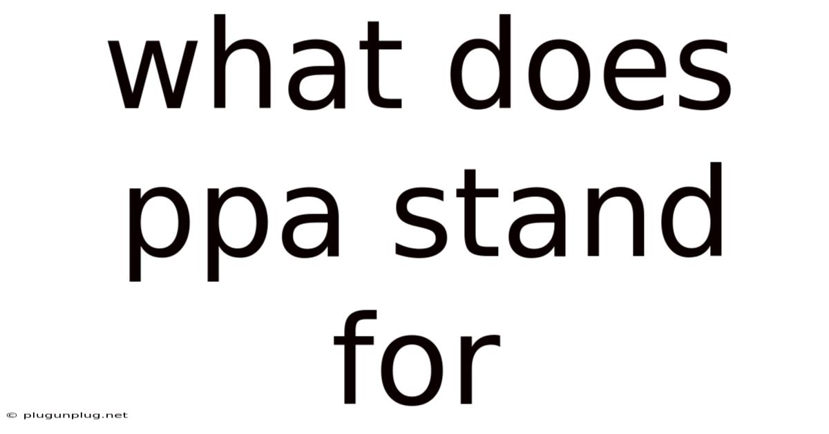 What Does Ppa Stand For