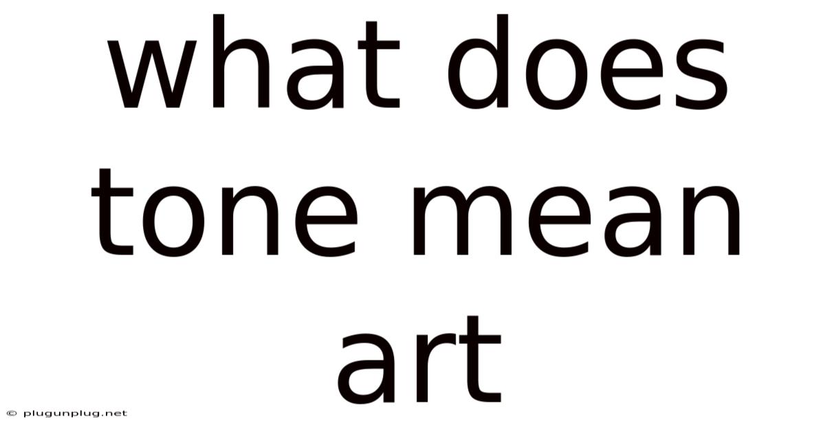 What Does Tone Mean Art