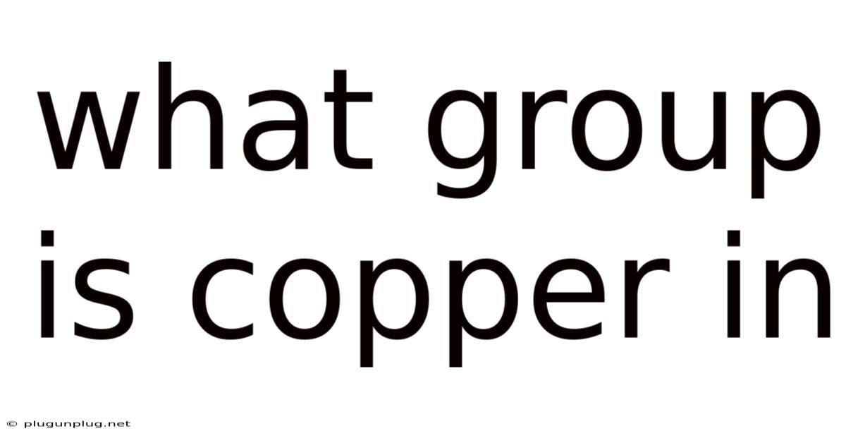 What Group Is Copper In