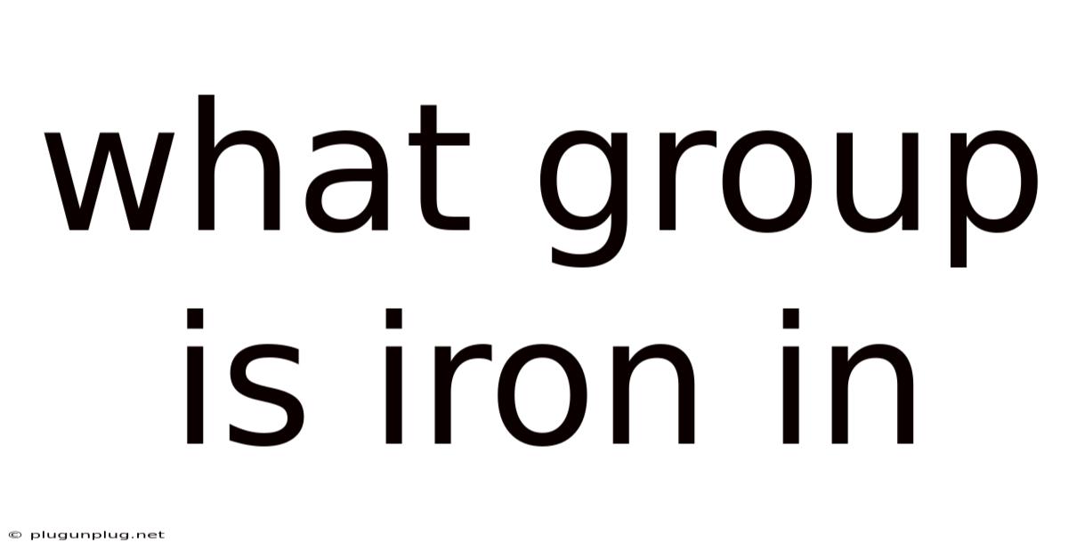 What Group Is Iron In