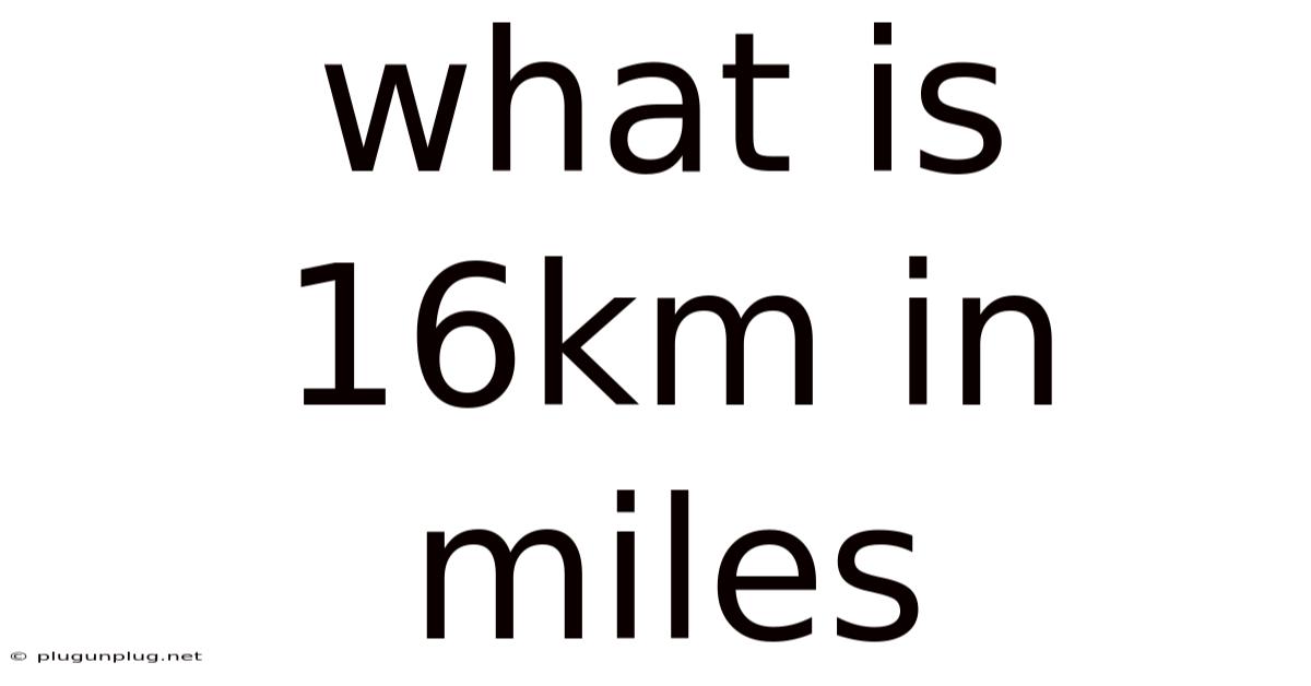 What Is 16km In Miles