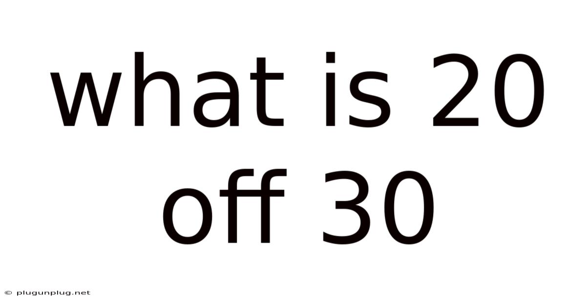 What Is 20 Off 30