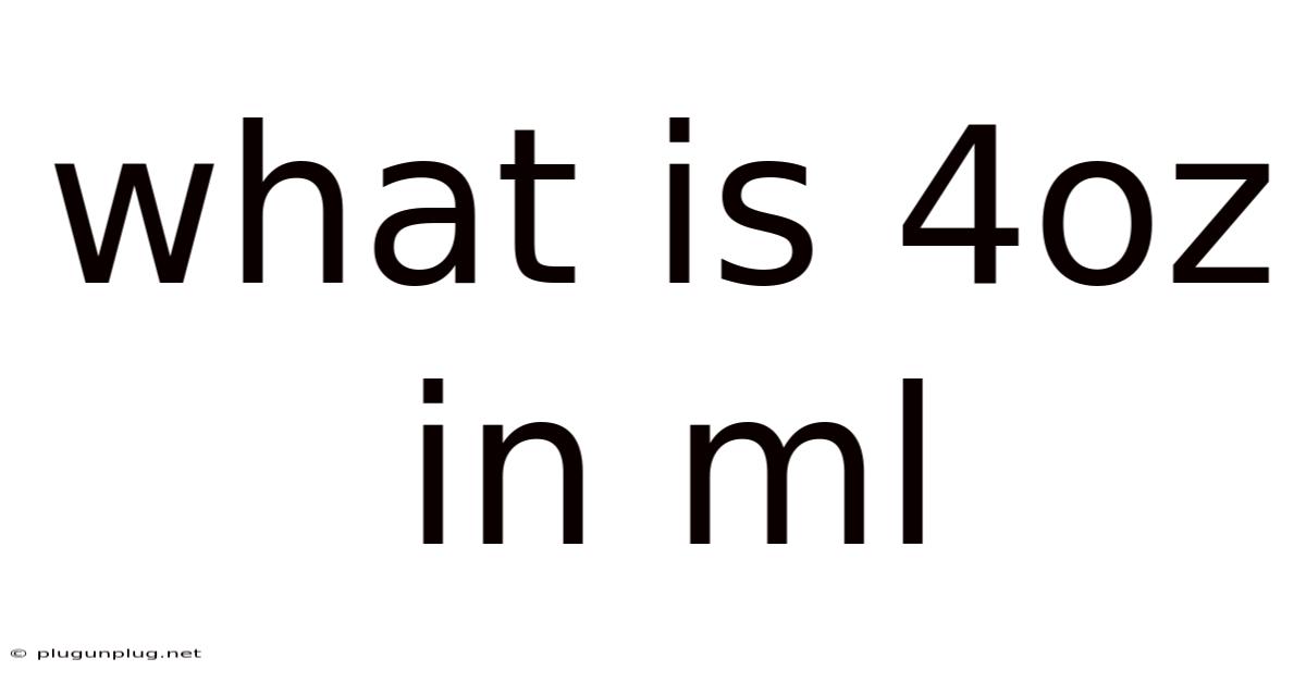 What Is 4oz In Ml
