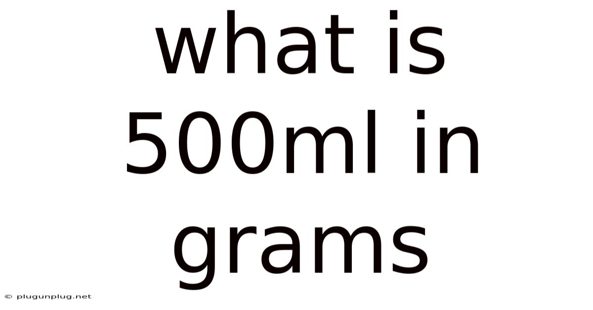 What Is 500ml In Grams
