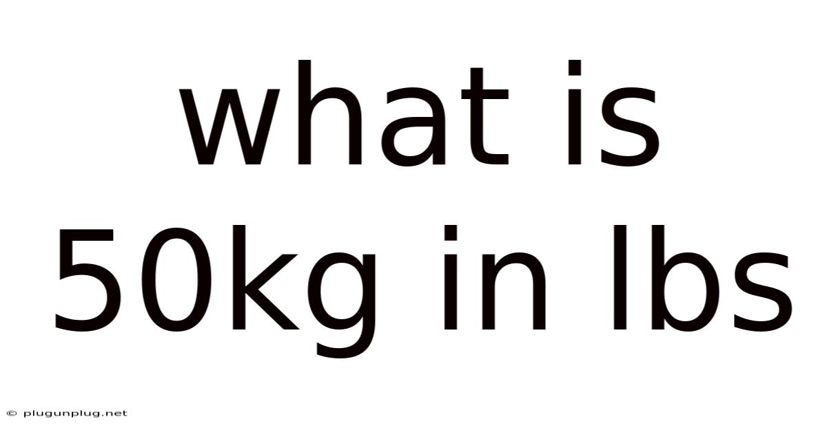 What Is 50kg In Lbs