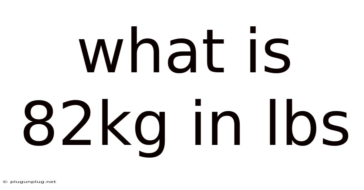 What Is 82kg In Lbs