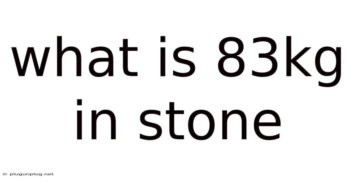 What Is 83kg In Stone