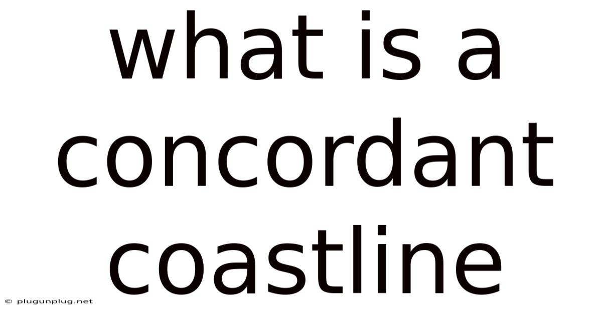 What Is A Concordant Coastline