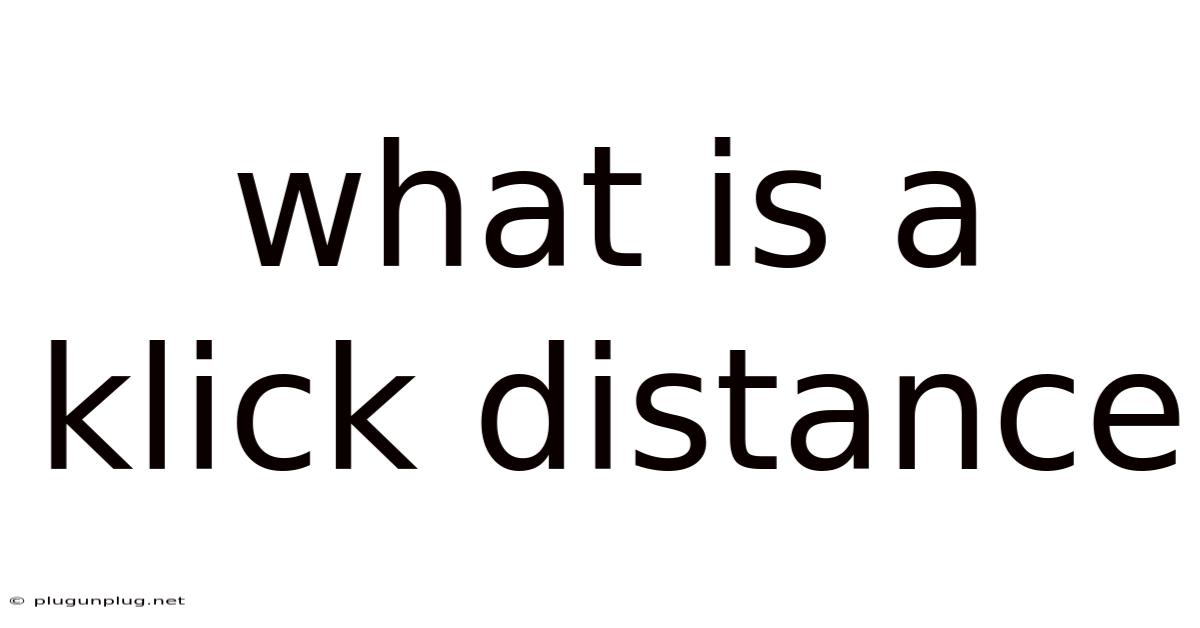 What Is A Klick Distance