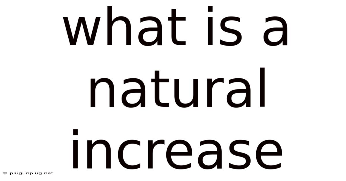 What Is A Natural Increase