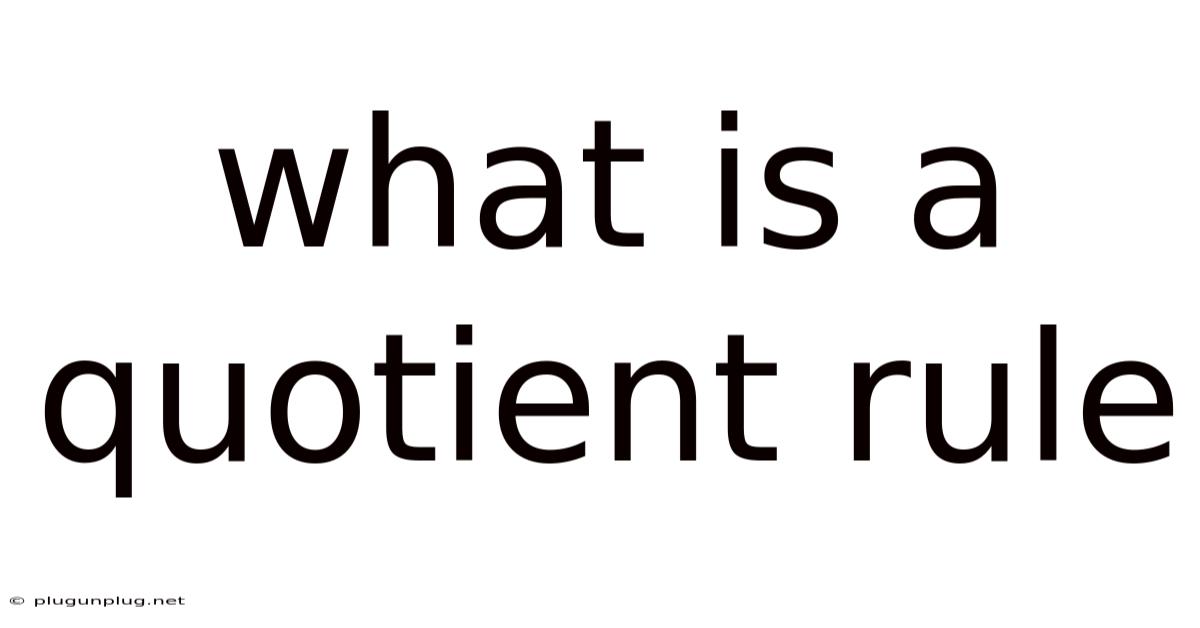 What Is A Quotient Rule