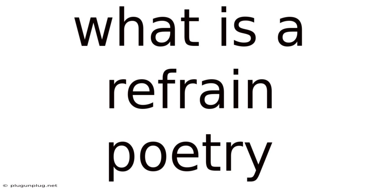 What Is A Refrain Poetry