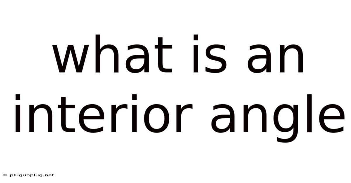 What Is An Interior Angle