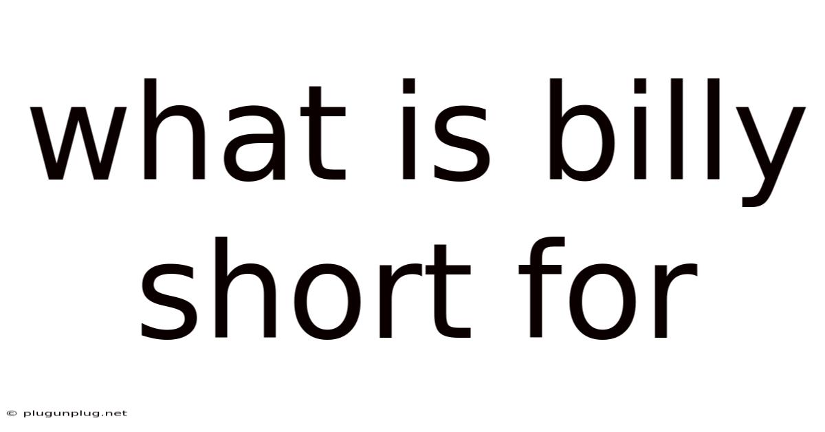 What Is Billy Short For