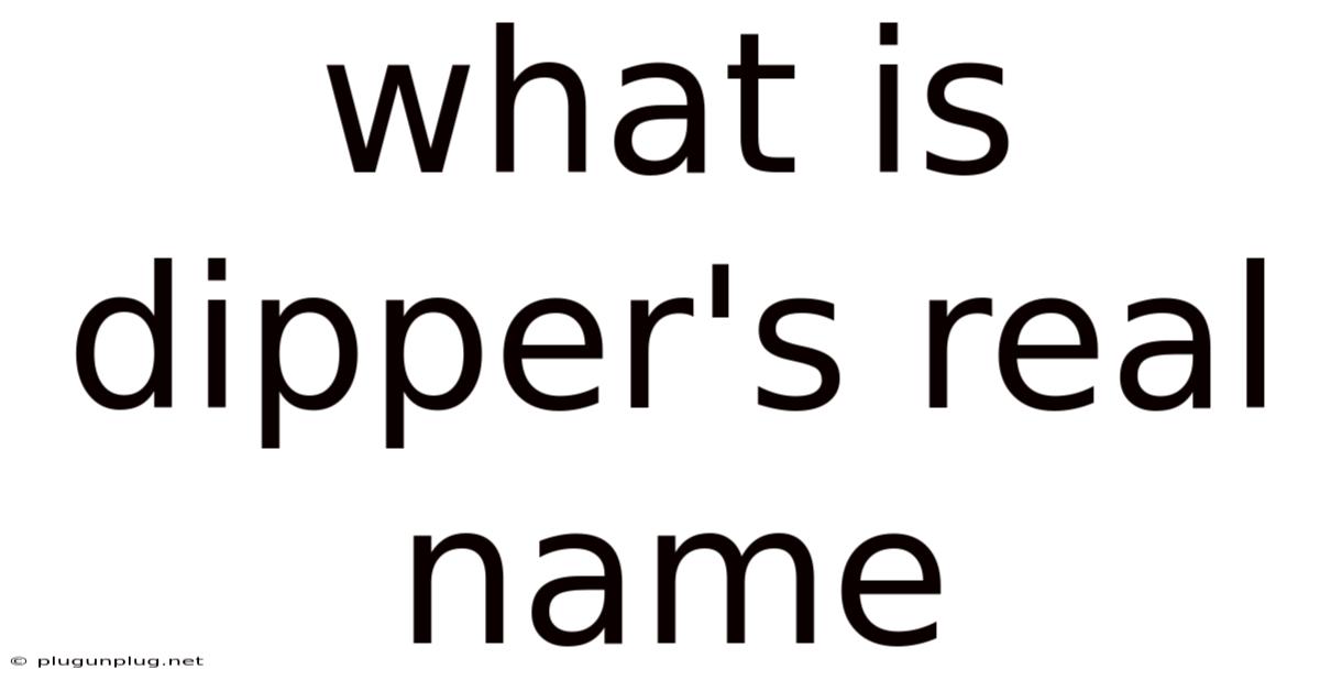 What Is Dipper's Real Name
