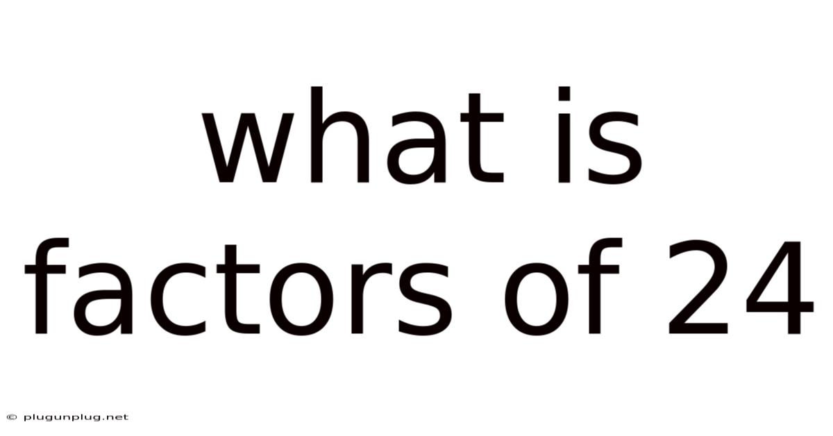 What Is Factors Of 24