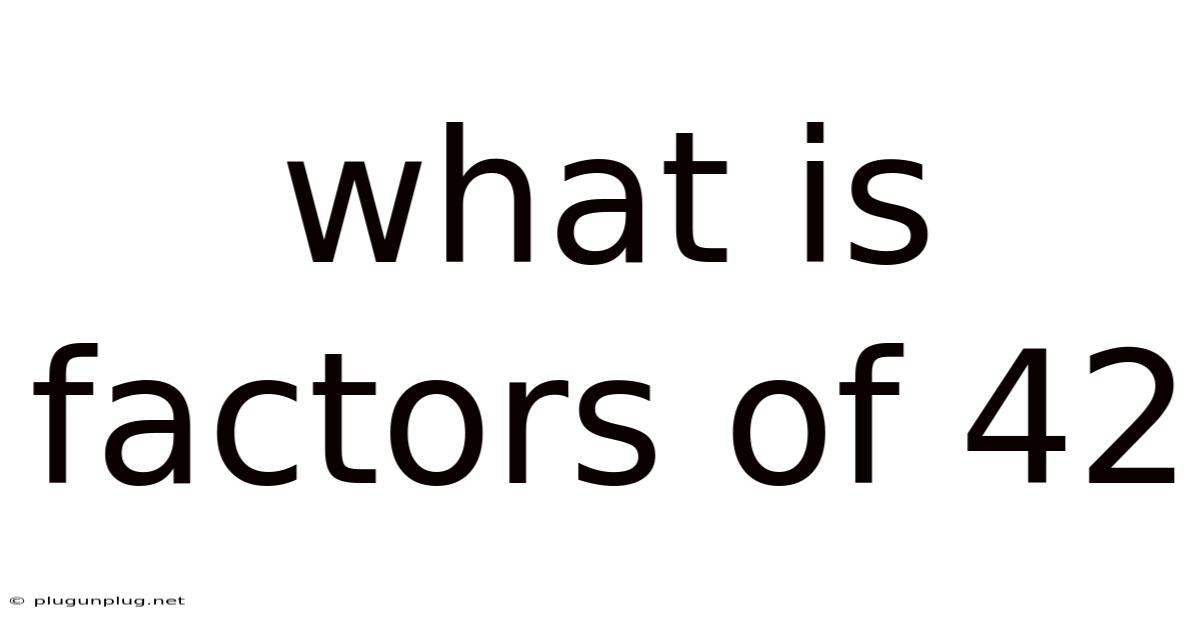 What Is Factors Of 42