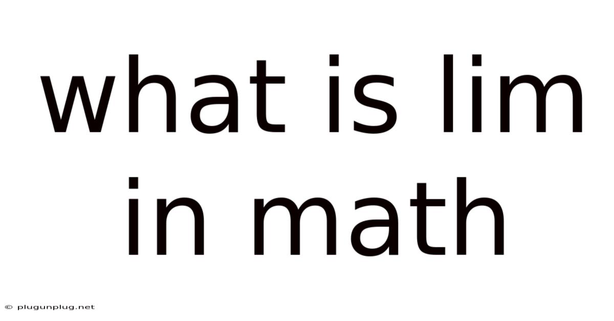 What Is Lim In Math