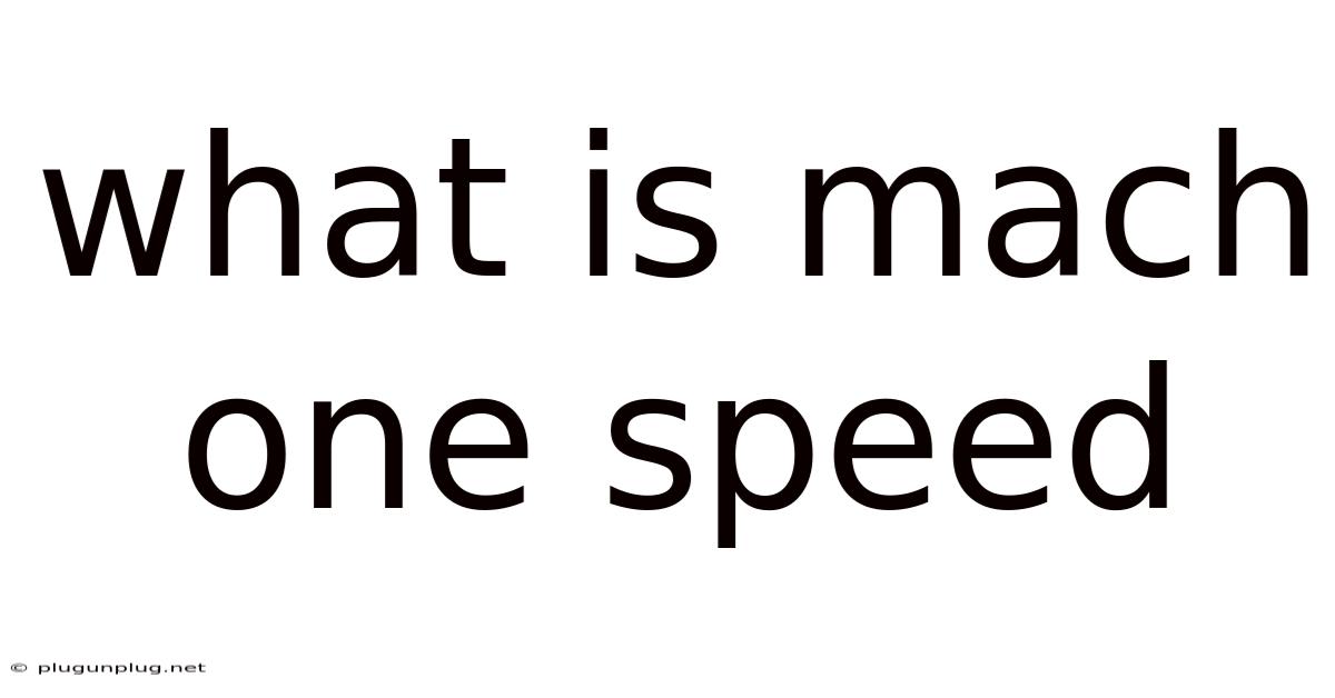 What Is Mach One Speed