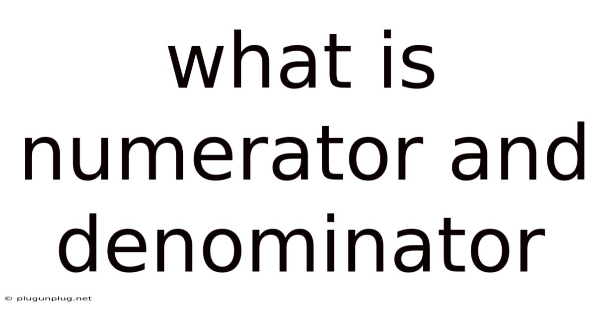 What Is Numerator And Denominator