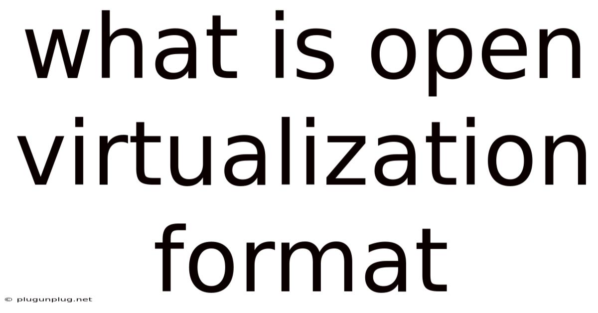 What Is Open Virtualization Format