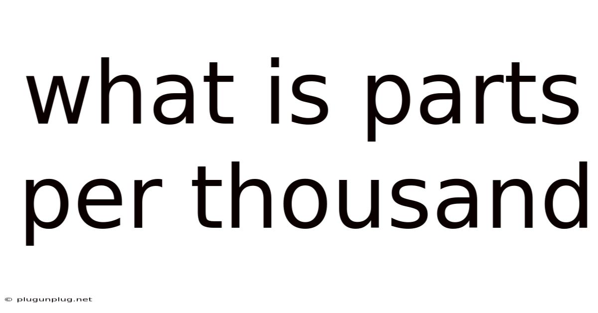What Is Parts Per Thousand