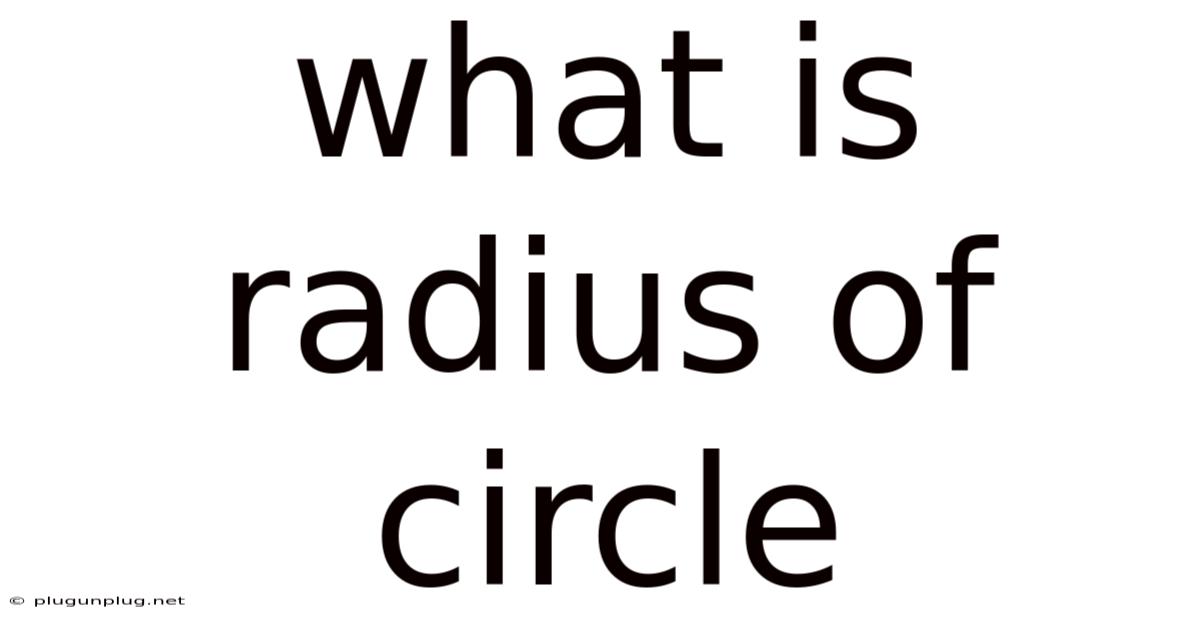 What Is Radius Of Circle