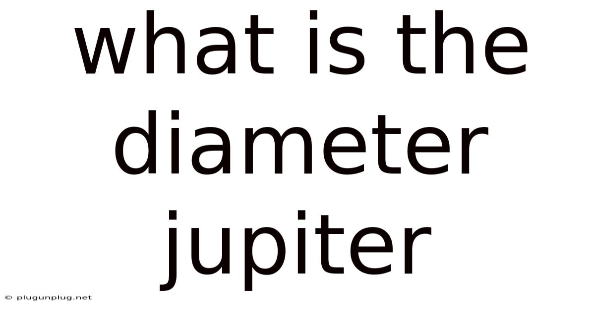 What Is The Diameter Jupiter