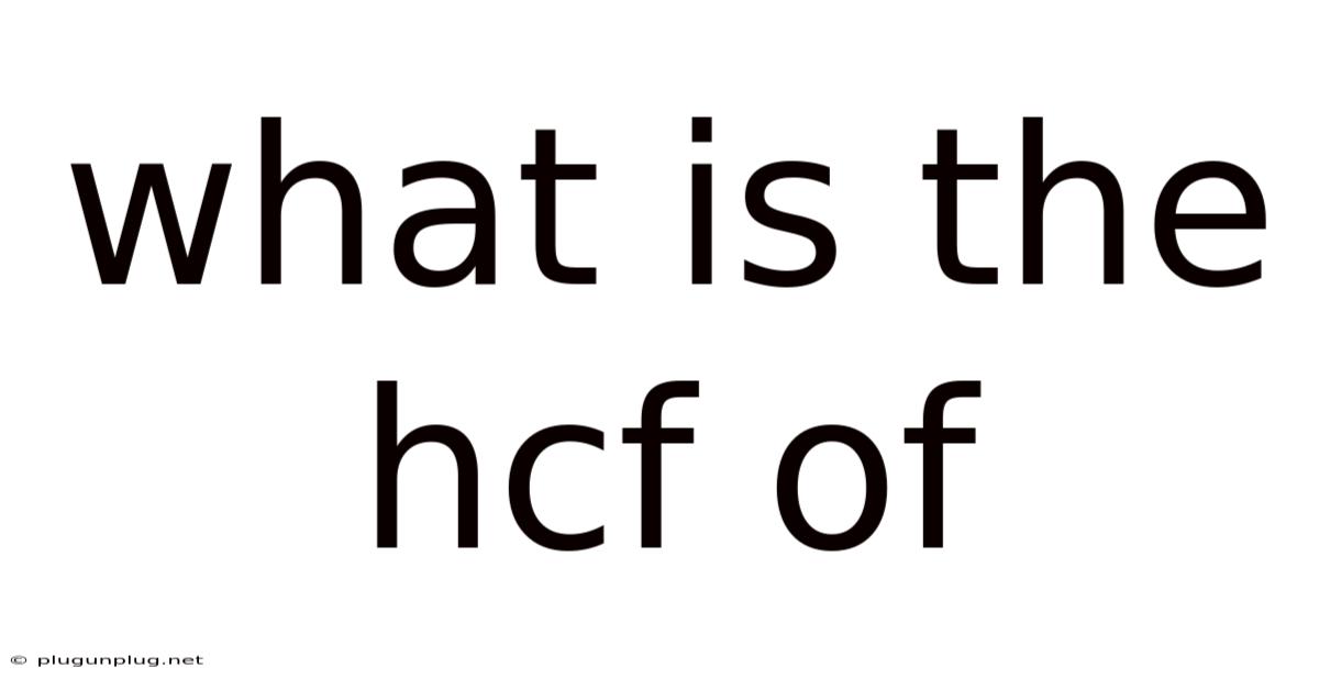 What Is The Hcf Of