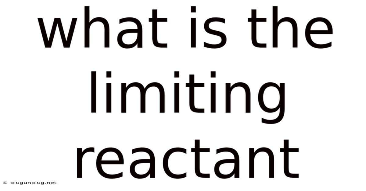 What Is The Limiting Reactant