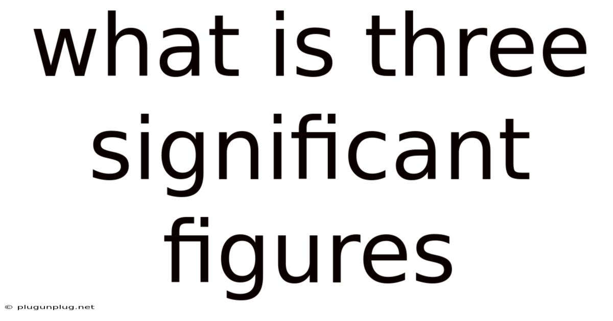 What Is Three Significant Figures