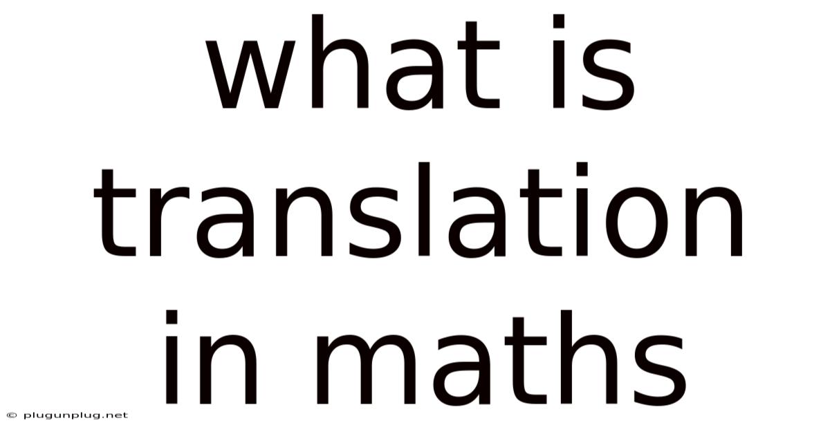 What Is Translation In Maths