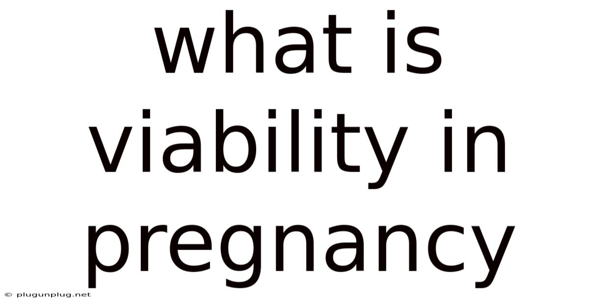 What Is Viability In Pregnancy