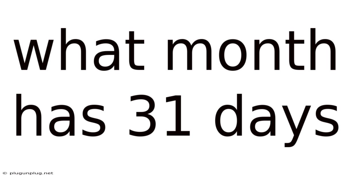 What Month Has 31 Days