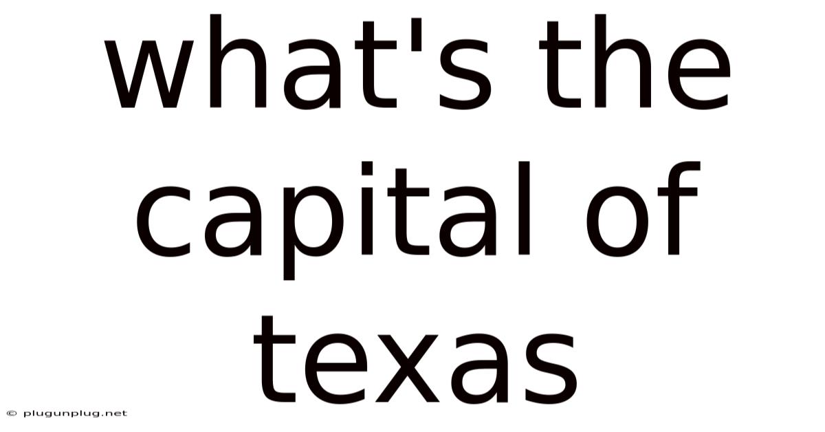 What's The Capital Of Texas