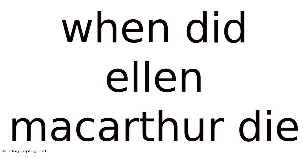 When Did Ellen Macarthur Die