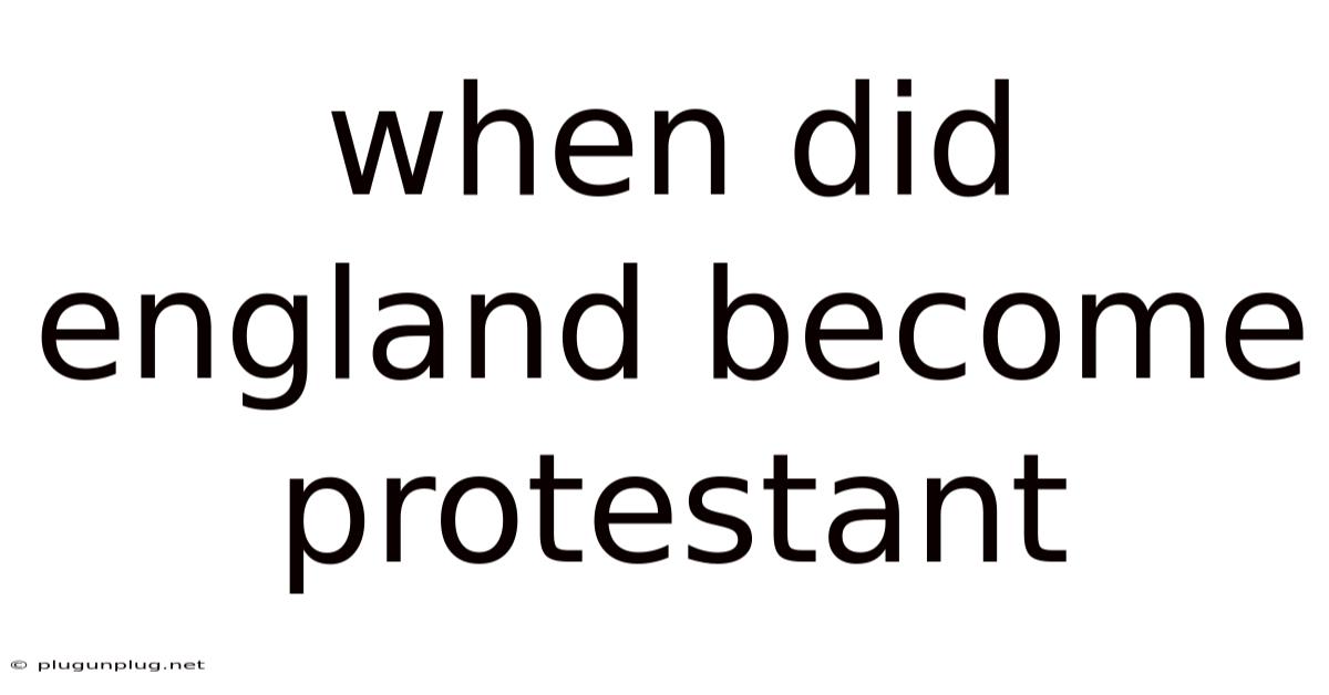 When Did England Become Protestant